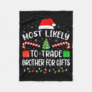 Most Likely To Trade Brother For Family Matching X Fleece Deken