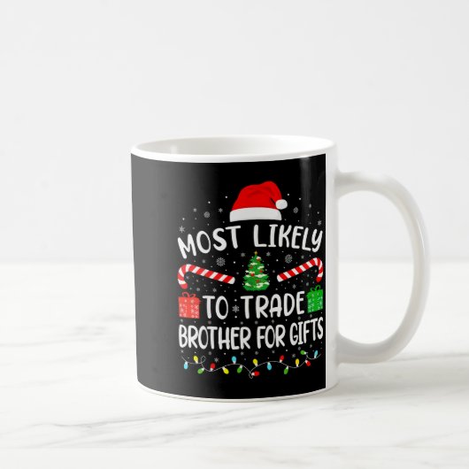 Most Likely To Trade Brother For Family Matching X Koffiemok (Rechts)