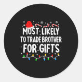 Most Likely To Trade Brother For Matching Christma Ronde Sticker (Voorkant)