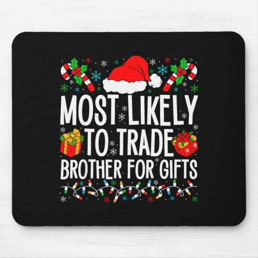 Most Likely To Trade Brother For Xmas Matching Fam Muismat (Voorkant)