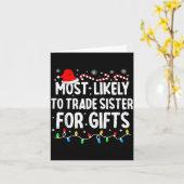 Most Likely To Trade Sister For Matching Christmas Kaart (Gele Bloem)