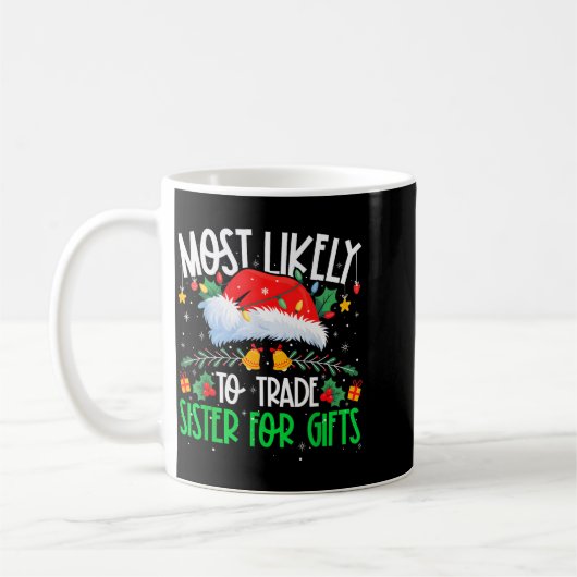 Most Likely To Trade Sister Funny Matching Xmas Koffiemok (Links)