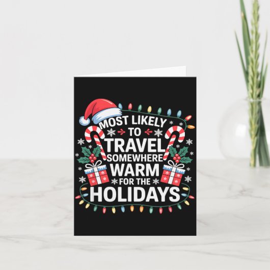 Most Likely To Travel Somewhere Warm For The Holid Kaart (Voorkant)