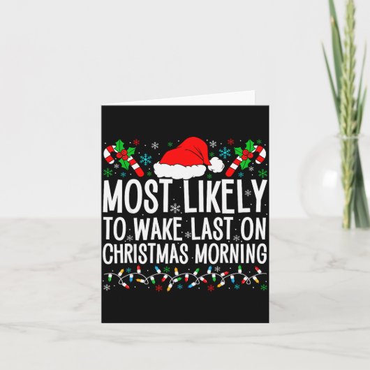 Most Likely To Wake Last On Christmas Morning Fami Kaart (Voorkant)