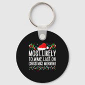 Most Likely To Wake Last On Christmas Morning Fami Sleutelhanger (Voorkant)