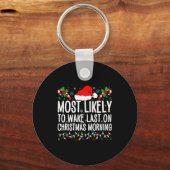Most Likely To Wake Last On Christmas Morning Fami Sleutelhanger (Voorkant)