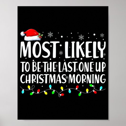 Most Likely To Wake Up First Christmas Morning  Poster (Voorkant)