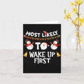 Most Likely To Wake Up First Funny Christmas Famil Kaart (Gele Bloem)