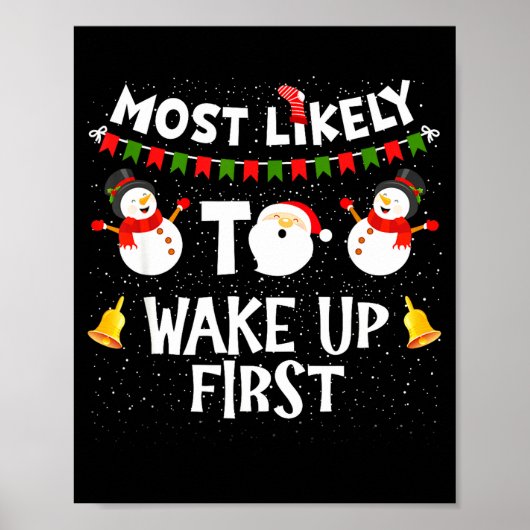 Most Likely To Wake Up First Funny Christmas Famil Poster (Voorkant)