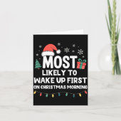 Most Likely To Wake Up First On Christmas Morning  Kaart (Voorkant)