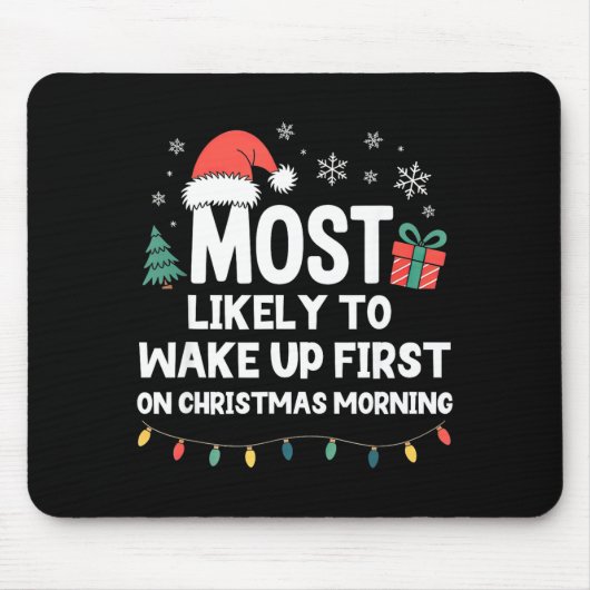 Most Likely To Wake Up First On Christmas Morning Muismat (Voorkant)