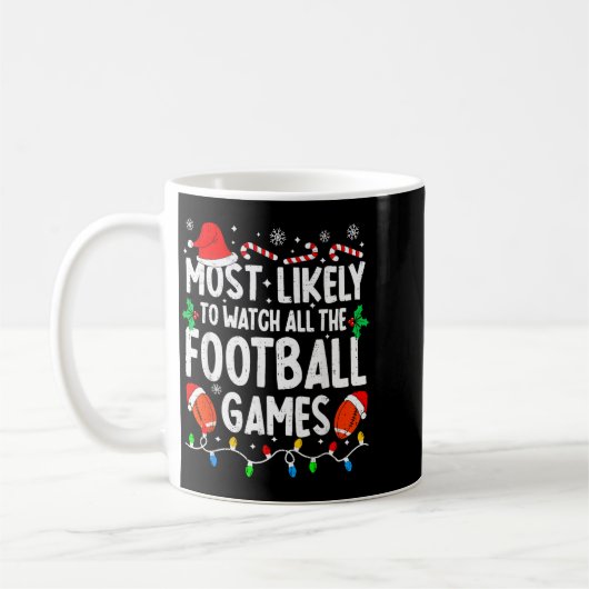 Most Likely To Watch All Football Games Matching C Koffiemok (Links)