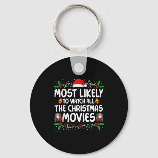 Most Likely To Watch All The Christmas Movies Chri Sleutelhanger (Voorkant)