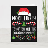 Most Likely To Watch All The Christmas Movies Xmas Kaart (Voorkant)