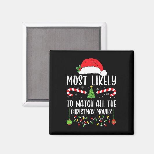 Most Likely To Watch All The Christmas Movies Xmas Magneet (Voorkant / Achterkant)