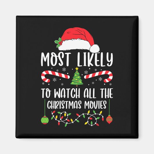 Most Likely To Watch All The Christmas Movies Xmas Magneet (Voorkant)