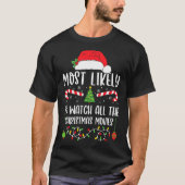 Most Likely To Watch All The Christmas Movies Xmas T-shirt (Voorkant)