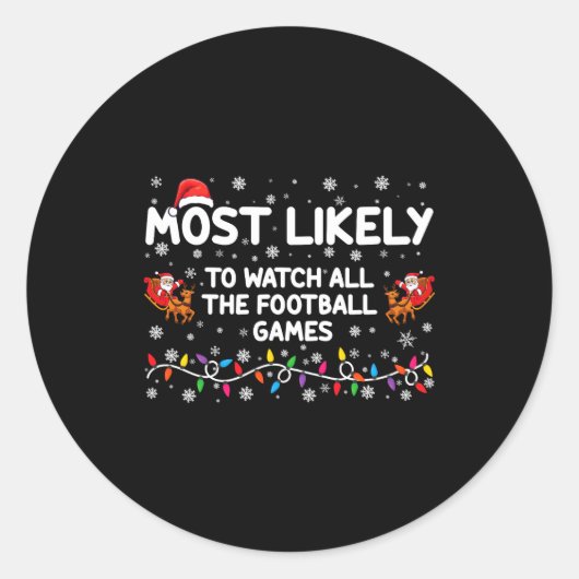Most Likely To Watch All The Football Games Ronde Sticker (Voorkant)