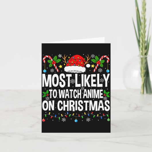 Most Likely To Watch Anime On Christmas Cool Anime Kaart (Voorkant)