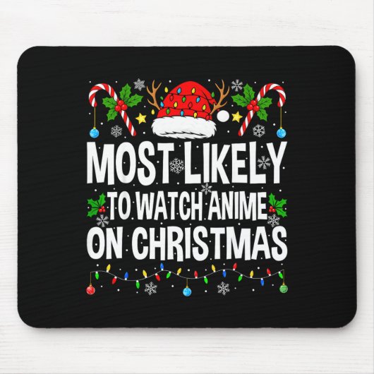 Most Likely To Watch Anime On Christmas Cool Anime Muismat (Voorkant)