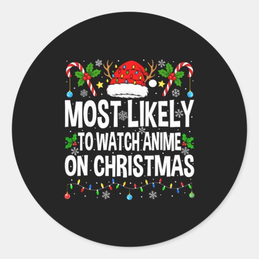 Most Likely To Watch Anime On Christmas Cool Anime Ronde Sticker (Voorkant)