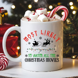 Most Likely to Watch the Christmas Movies Funny Koffiemok