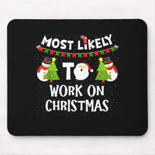 Most Likely To Work On Christmas Funny Xmas Matchi Muismat (Voorkant)