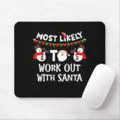 Most Likely To Work Out With Santa Family Christma Muismat (Met muis)