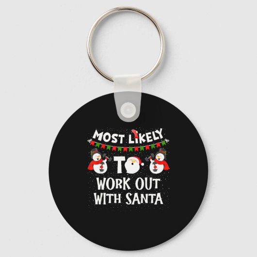 Most Likely To Work Out With Santa Family Christma Sleutelhanger (Voorkant)