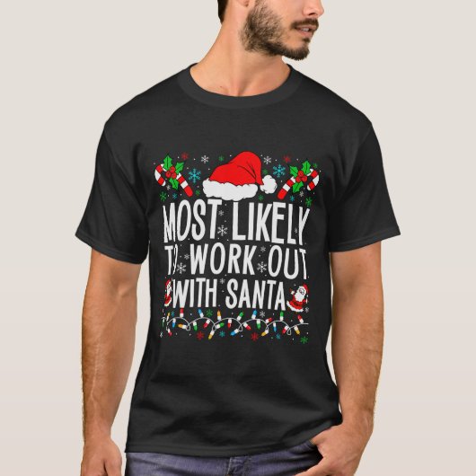 Most Likely To Work Out With Santa Matching Family T-shirt (Voorkant)