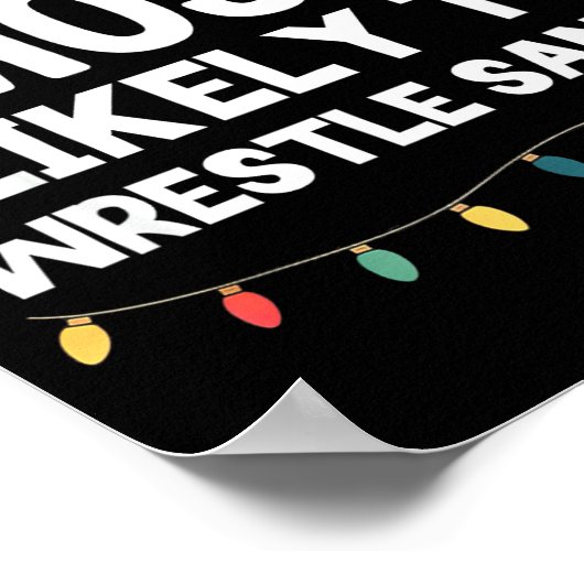 Most Likely To Wrestle Santa Christmas Funny Xmas  Poster (Hoek)