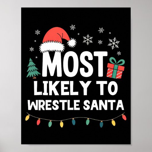 Most Likely To Wrestle Santa Christmas Funny Xmas  Poster (Voorkant)