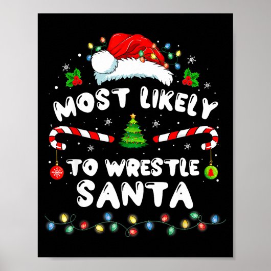 Most Likely To Wrestle Santa Christmas Funny Xmas  Poster (Voorkant)