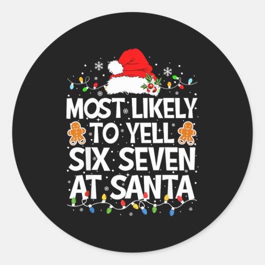 Most Likely To Yell Six Seven At Santa 67 Meme Chr Ronde Sticker (Voorkant)