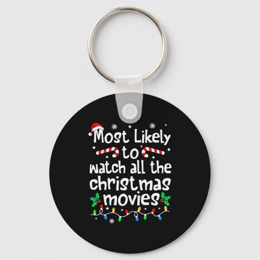 Most Likely Watch All The C-hristmas Movies Matchi Sleutelhanger (Voorkant)