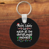 Most Likely Watch All The C-hristmas Movies Matchi Sleutelhanger (Voorkant)