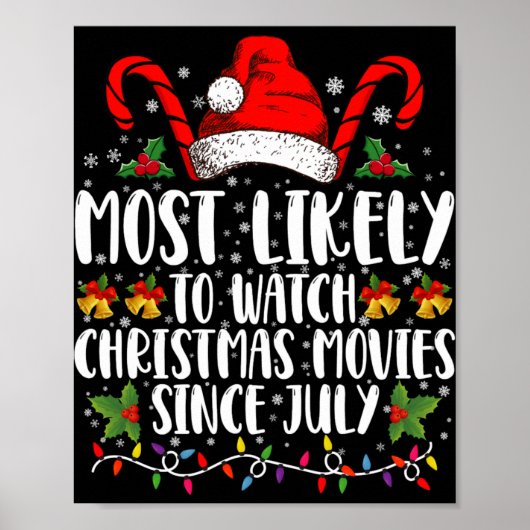 Most Likely Watch Christmas Movies Since July Xmas Poster (Voorkant)