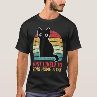 Most Likelyo Bring Home A Cat Retro Cat Lovers fun T-shirt