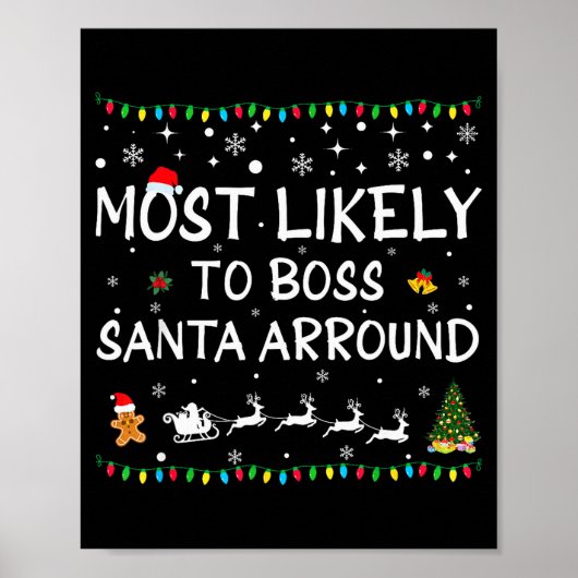 Most Likelyto Boss Santa Around Funny Family Chris Poster (Voorkant)