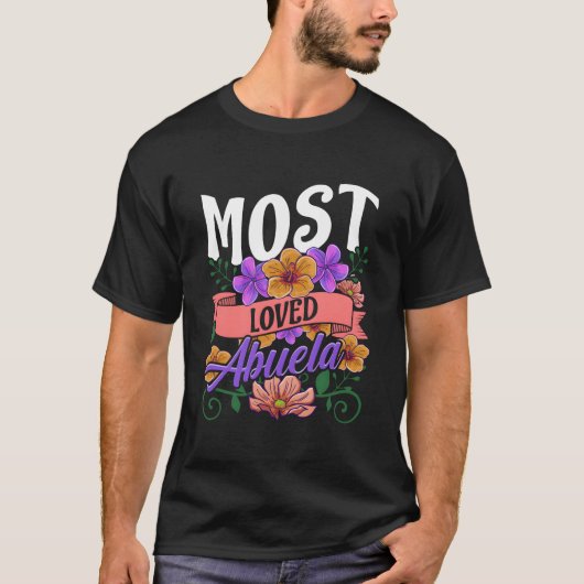 Most Loved Abuela Floral Mothers Day T-shirt (Voorkant)