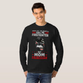 most of the people call me firefighter but mom fir t-shirt (Voorkant volledig)