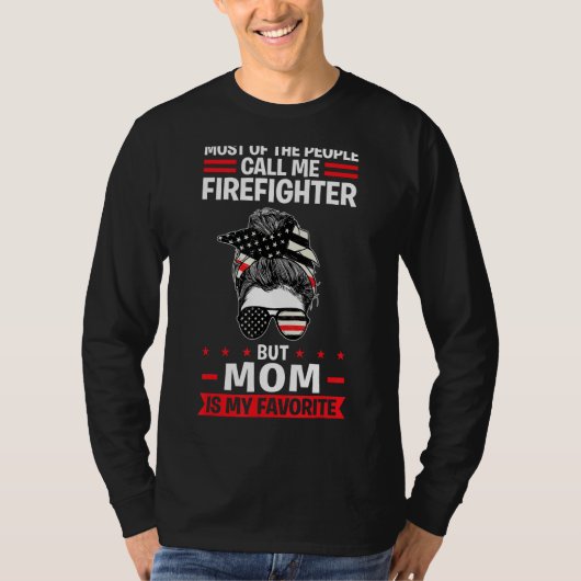 most of the people call me firefighter but mom fir t-shirt (Voorkant)