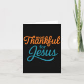 Most Thankful For Jesus Christian Thanksgiving  Kaart (Voorkant)