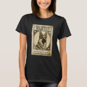 Most Wanted German Shepherd for Ignoring Commands  T-shirt (Voorkant)
