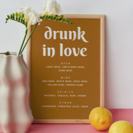 Mosterd Bruin Wedding Bar Sign | Drunk In Love Poster