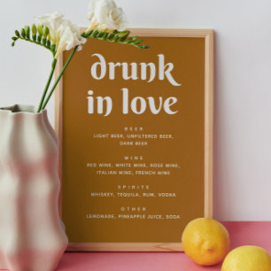 Mosterd Bruin Wedding Bar Sign   Drunk In Love Poster