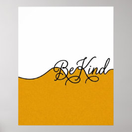 Mosterdgeel & Wit Be Kind Cursief Muurkunst Poster