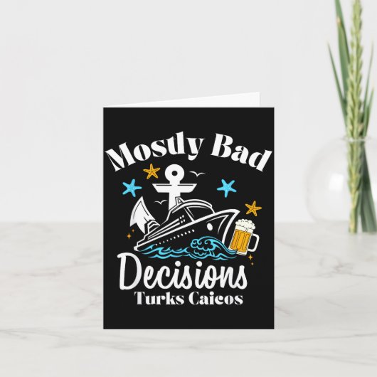 Mostly Bad Decisions Turks Caicos Spring Break Kaart (Voorkant)