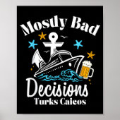 Mostly Bad Decisions Turks Caicos Spring Break Poster (Voorkant)