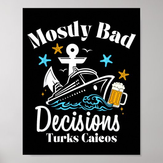Mostly Bad Decisions Turks Caicos Spring Break  Poster (Voorkant)